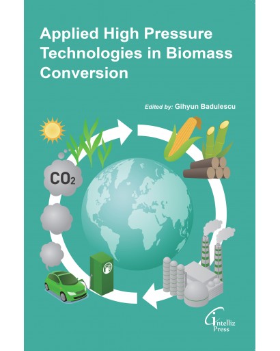 Applied High Pressure Technologies in Biomass Conversion